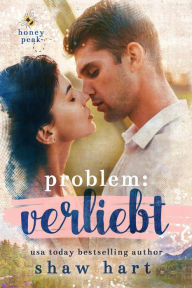 Title: Problem: Verliebt, Author: Shaw Hart
