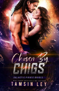 Title: Chosen by Chigs, Author: Tamsin Ley