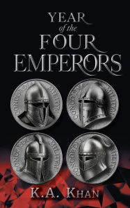 Title: Year of the Four Emperors, Author: K. A. Khan