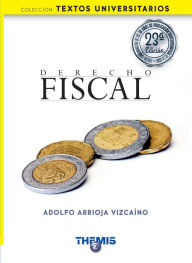 Title: Derecho Fiscal 23a. Edición, Author: Adolfo Arrioja