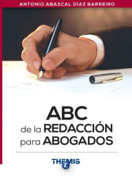 Title: ABC de la Redacción para Abogados, Author: Antonio Abascal Díaz Barreiro