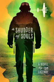 Title: A Shudder of Souls, Author: Tom Lazenby