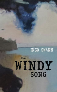 Title: The Windy Song: A Story of Reincarnation, Author: Ingo Swann