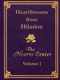 Title: HeartStreams from Hilarion: Volume 1, Author: David Christopher Lewis