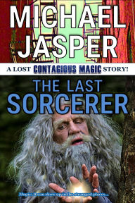 Title: The Last Sorcerer, Author: Michael Jasper