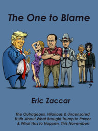 Title: The One to Blame, Author: Eric Zaccar