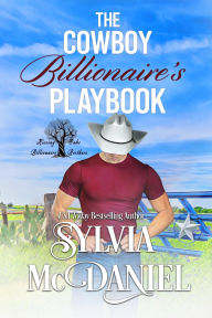 Title: The Cowboy Billionaire's Playbook, Author: Sylvia Mcdaniel