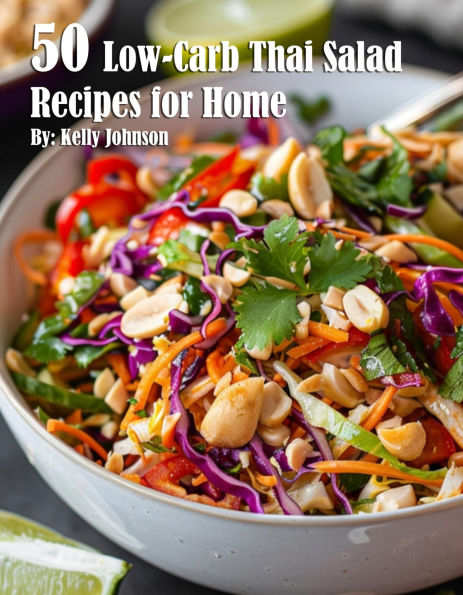 50 Low-Carb Thai Salad Recipes for Home