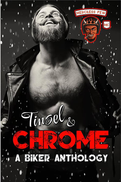 Tinsel & Chrome: Merciless Few MC Multi-Author Biker Anthology