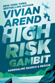 Title: High Risk: Gambit, Author: Vivian Arend