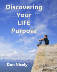 Title: Discovering Your Life Purpose, Author: Don Nicely