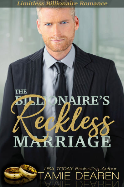 The Billionaire's Reckless Marriage