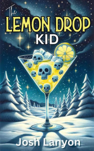 Title: The Lemon Drop Kid, Author: Josh Lanyon