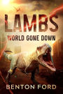 Lambs: World Gone Down (Survivors: Volume 1)