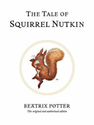 Title: The Tale Of Squirrel Nutkin, Author: Beatrix Potter