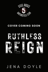Title: Ruthless Reign, Author: Jena Doyle