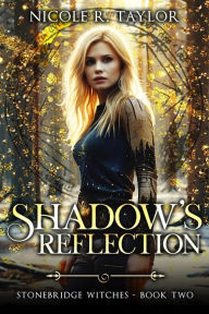 Title: Shadow's Reflection, Author: Nicole R. Taylor