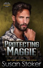Protecting Maggie (A Navy SEAL Military Romantic Suspense Novel)
