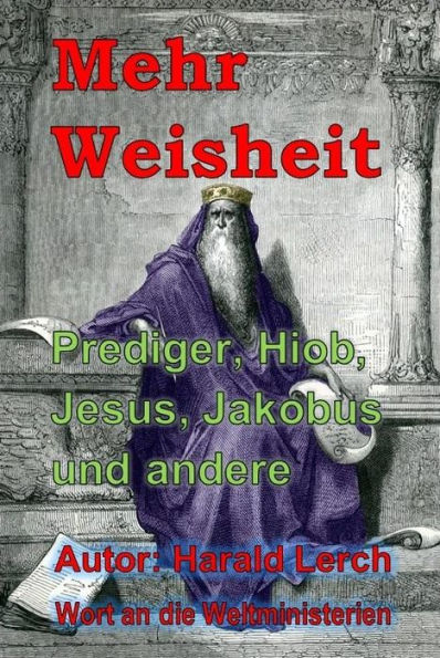 Mehr Weisheit: Prediger, Hiob, Jesus, Jakobus und andere