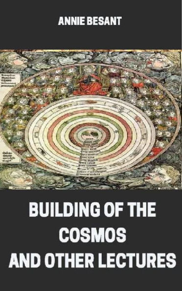 Building of the Cosmos and Other Lectures