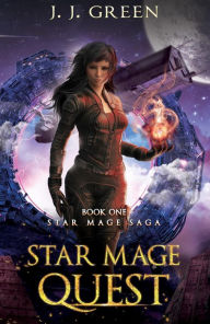 Title: Star Mage Quest, Author: J. J. Green
