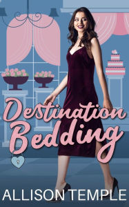 Title: Destination Bedding: A Sapphic Bridesmaid Romcom, Author: Allison Temple