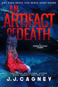 Title: An Artifact of Death: A Cici Gurule Mystery, Author: J. J. Cagney
