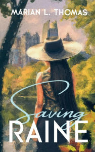 Title: Saving Raine, Author: Marian L. Thomas