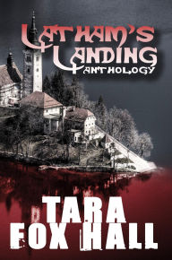Title: Latham's Landing, Author: Tara Fox Hall