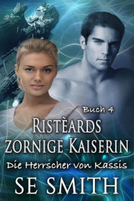 Title: Ristèards zornige Kaiserin, Author: S. E. Smith