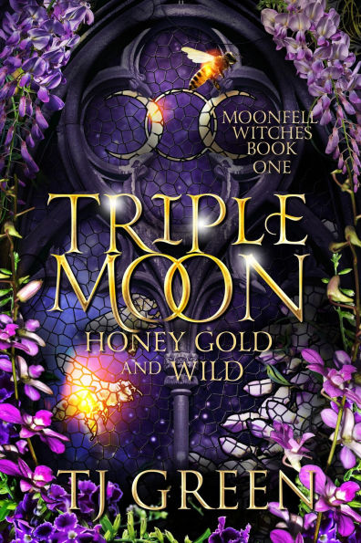 Triple Moon: Honey Gold and Wild: Paranormal Witch Mystery