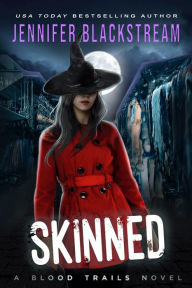 Title: Skinned, Author: Jennifer Blackstream