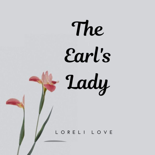 The Earl's Lady: An Erotic Regency Romance Novel