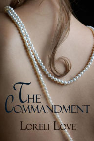Title: The Commandment, Author: Loreli Love