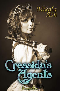 Title: Cressida's Agents (Empire of the Sky 3): A Steam and Spells Steampunk Adventure, Author: Mikala Ash