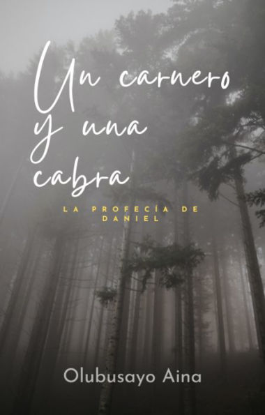 Un carnero y una cabra: La profecï¿½a de Daniel