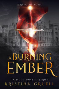 Title: A Burning Ember, Author: Kristina Gruell