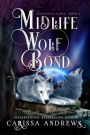 Midlife Wolf Bond: A Paranormal Women's Fiction Over Forty Series
