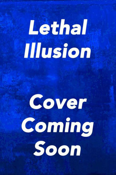 Lethal Illusion