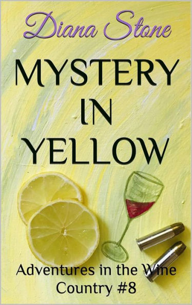 Mystery in Yellow: Adventures in the Wine Country #8