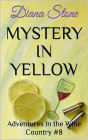 Mystery in Yellow: Adventures in the Wine Country #8