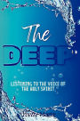 The Deep: Listening To The Voice Of The Holy Spirit