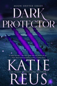 Title: Dark Protector, Author: Katie Reus