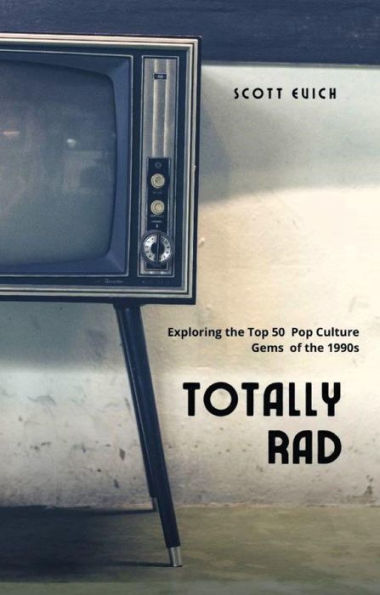 Totally Rad: Exploring the Top 50 Pop Culture Gems of the 1990s
