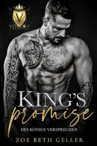 Title: King's Promise; Des Konigs Versprechen: Eine dunkle Mafia-Romanze, Author: Zoe Beth Geller