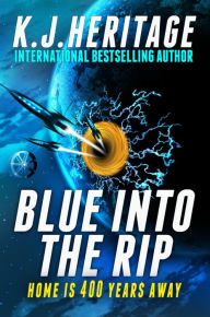 Title: Blue Into The Rip, Author: K. J. Heritage