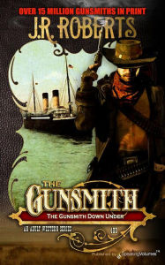 Title: The Gunsmith Down Under, Author: J. R. Roberts