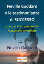 Neville Goddard e le testimonianze di successo. La prova che i suoi principi funzionano veramente
