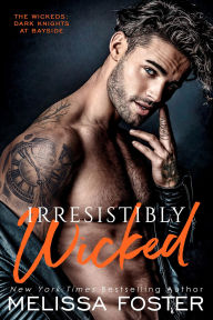 Title: Irresistibly Wicked, Author: Melissa Foster