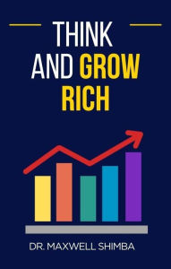 Title: Think and Grow Rich, Author: Maxwell Shimba